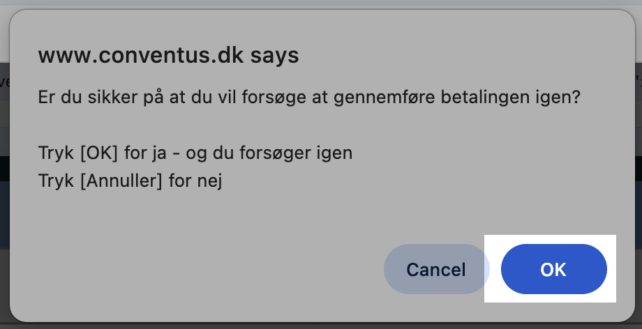Bekræftelsesdialog: “Er du sikker på at du vil forsøge at gennemføre betalingen igen?” med OK og Cancel